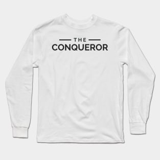 The conqueror Long Sleeve T-Shirt